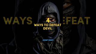 4 Ways To Defeat Devil 🕋🥀 #Allah #islam #success #muhammadﷺ #islamicvideo #viral #shortsfeed #foryou