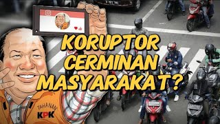 Mentalitas Korupsi Sudah Mendarah Daging Ke Seluruh Lapisan Masyarakat Indonesia