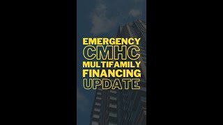 EMERGENCY CMHC MULTIFAMILY FINANCING UPDATE W/ KENNY RIJHWANI