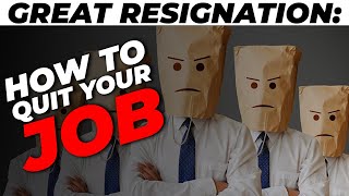 The Great Resignation | Do This Before You Quit Your Job Like A BOSS