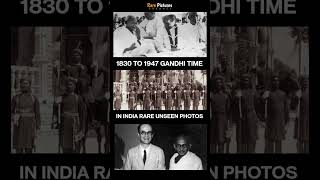 1830 to 1947 gandhi time rare unseen photos in india #shortsfeed #shorts #youtubeshorts #ytshorts