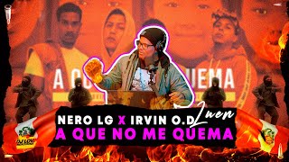 DJ LOW REACCIONA A ❌Irving O.D - A Que No Me Quema (Ft. Nero Lvigi & Luen)