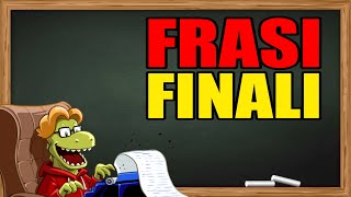 Frasi Finali - ESEMPIO #18