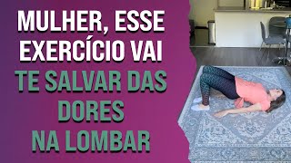 Mulher, esse exercício vai te salvar das dores na lombar  | Pilates em Casa