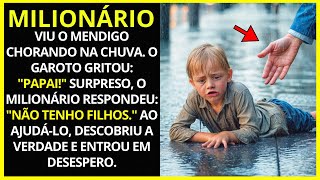 🔴MILIONÁRIO ENCONTROU UM PEQUENO MENDIGO IDÊNTICO AO SEU FALECIDO FILHO CHORANDO NA CHUVA...