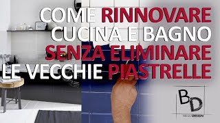 Come RINNOVARE cucina E BAGNO senza eliminare LE VECCHIE piastrelle | Belula Designastrelle