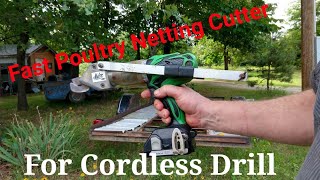 Fast Steel and Poultry Netting Cutter For Cordless Drill. Malco Turbo Shears!!!