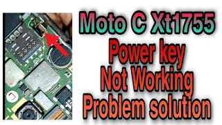 Moto C XT 1755 Power Key Not Working problem Solution. Moto C On off Key Problem Solution