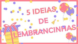 5  LEMBRANCINHAS DE FESTA FEITAS COM MATERIAIS RECICLÁVEIS