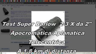 Test super barlow Apocromatica, aplanatica Telecentrica  modulare 2-3 X