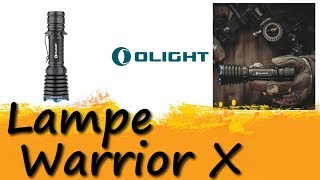 Présentation de la Warrior X de chez Olight.