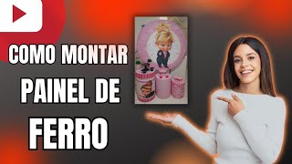 COMO MONTAR PAINEL REDONDO DE FERRO - PEGUE E MONTE - DICAS DE MONTAGEM