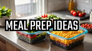 Quick Healthy Meal Prep Ideas