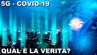 TECNOLOGIA 5G E COVID-19 - cos'hanno in comune? Sono solo teorie del complotto o è la veritá?