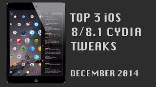 Top 3 Best iOS 8/8.1 Cydia Tweaks | December 2014 | Pangu Jailbreak