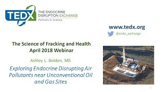 The Science of Fracking and Health Webinar Series w/Ashley Bolden