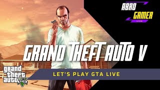 GTA V LIVE WITH ABRO  (MY FIRST STREAM)