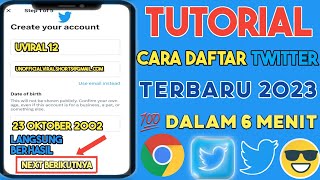 Tutorial Cara Mendaftar Twitter Terbaru 2023 || 💯 Terbukti Berhasil Dalam 6 Menit 😌