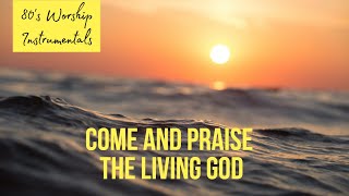 Worship Piano - Come and praise the living God