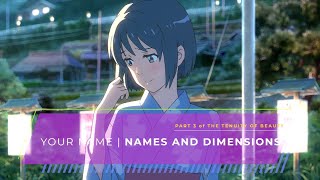 Kimi no Na wa: Why Names and Dimensions are Important (And also Tanabata + Voices of a Distant Star)